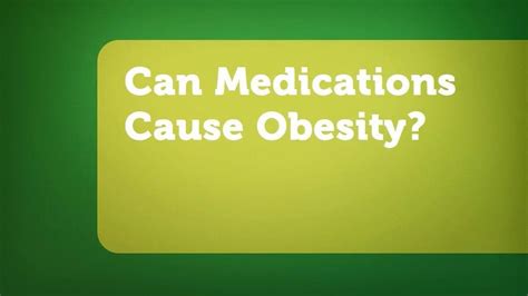 to medications that cause obesity